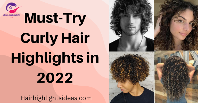 Must-Try Curly Hair Highlights in 2022