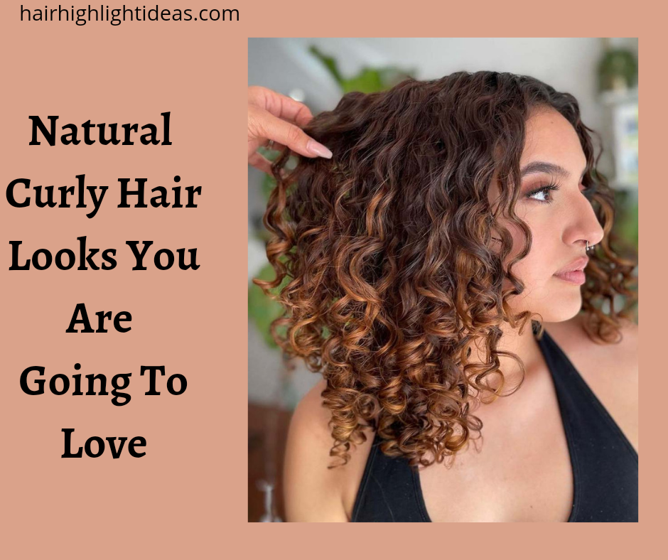 Natural Curly Hair Looks You Are Going To Love