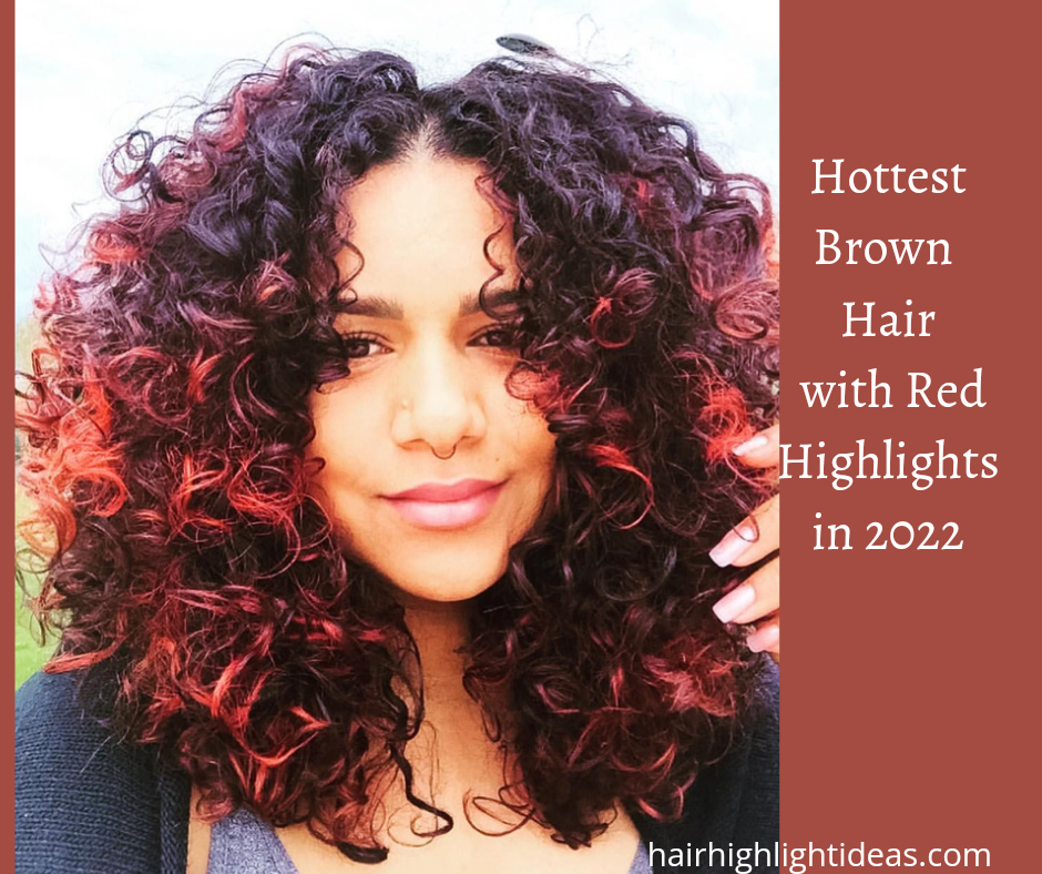 Hottest Brown Hair with Red Highlights in 2022
